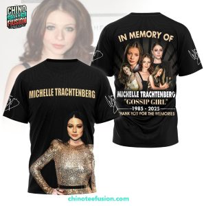 In Memory Of Michelle Trachtenberg Gossip Girl 1985-2025 Thank You For The Memories 3D T-Shirt