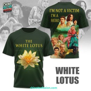 The White Lotus I’m Not A Victom I’m A Hero 3D T-Shirt