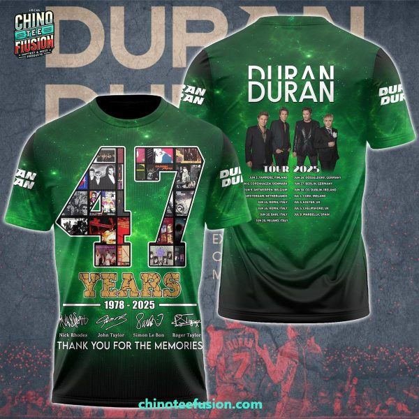 Duran 47 Yearrs 1978-2025 Thank You For The Memories 3D T-Shirt