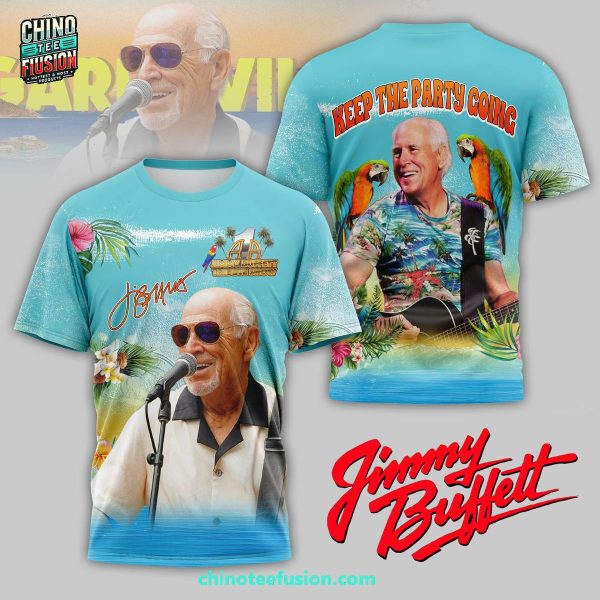 Jimmy Buffett Keep The Party Going 2025 3D T-Shirt