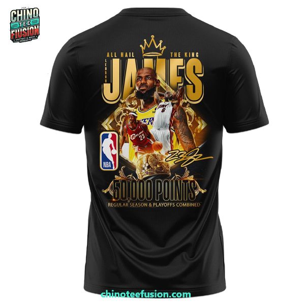 Lebron James All Hail The King 50,000 Points Regula Season & Playoffs Combined 3D T-Shirt