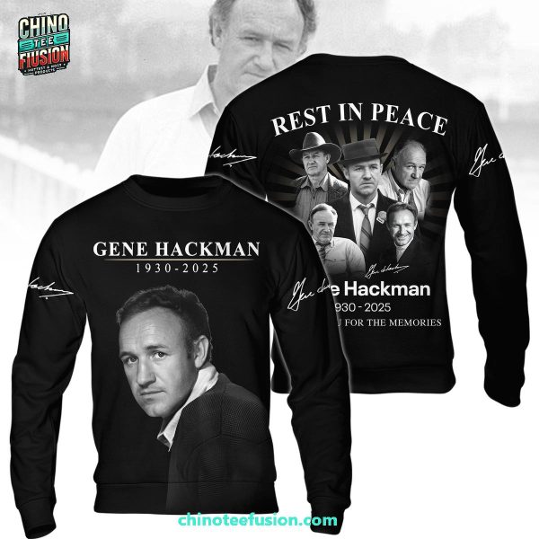 Rest In Peace Gene Hackman 1930-2025 Thank You For The Memories 3D T-Shirt