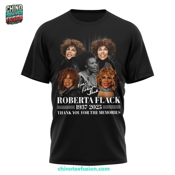 Roberta Flack 1937-2025 Thank You Fo The Memoires 3D T-Shirt