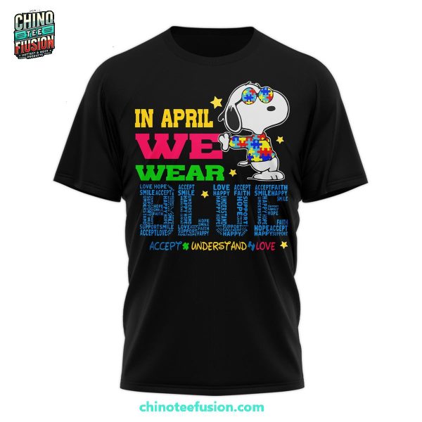 Snoopy Peanuts In April We Wear Blue Accepy Understand Love 3D T-Shirt