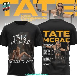 Tate Mcrae So Cloes To What Tour 2025 3D T-Shirt